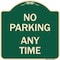 Signmission Designer Series No Parking Anytime, Green & Tan Heavy-Gauge Aluminum Sign, 18" x 18", G-1818-22965 A-DES-G-1818-22965 - alternate 1
